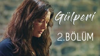 Gülperi | 2.Bölüm