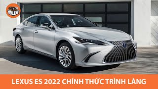 Lexus ES 2022 - ĐẸP, HIỆN ĐẠI, đấu Mercedes E Class, BMW 5 Series và Audi A6 |Yêu Xe|