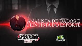 Analista de dados e Cientista do Esporte - Football Manager 2017