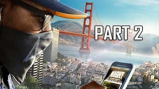 Watch Dogs 2 Walkthrough Part 2 - Haum Sweet Haum (Early Gameplay Commentary)