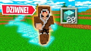 MINECRAFT DOSTAJESZ NA CZYM STOISZ ALE KŁADZIESZ CO TRZYMASZ
