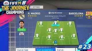 FIFA 19 THE JOURNEY #23 - LEO MESSI vs ALEX VANATORUL !!! EL CLASSICO REAL MADRID vs BARCELONA !!!