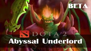 Знакомство с Abyssal Underlord 6.89