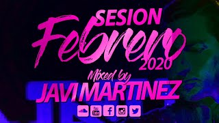 SESION FEBRERO 2020 - JAVI MARTINEZ @javimartinez dj