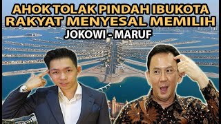 AHOK TOLAK IBUKOTA PINDAH, RAKYAT NYESAL PILIH JOKOWI DAN MARUF AMIN ?