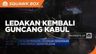 Ledakan Kembali Guncang Kabul