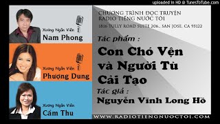 Con Chó Vện Và Người Tù Cải Tạo - Nguyễn Vĩnh Long Hồ | Nam Phong - Phượng Dung
