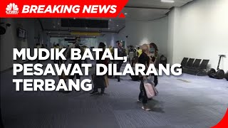 Ini Operasional Pesawat Yang Dilarang Terbang 6-17 Mei 2021