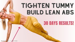 Exercises to TIGHTEN TUMMY and BUILD LEAN ABS - 30 DAYS Results!
