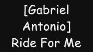 Gabriel Antonio - Ride For Me (prod. by Jiroca)