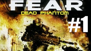 F.E.A.R.: Dead Phantom (Part 1)