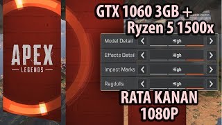 Tes Apex Legends Ryzen 5 1500x + GTX 1060 3GB | Rata Kanan