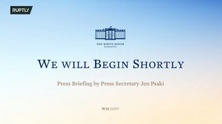 LIVE: White House Press Secretary Psaki holds briefing