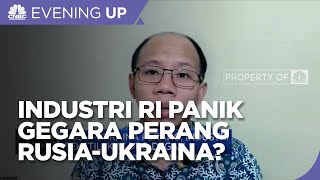 Rusia-Ukraina Perang, Industri RI Deg-Degan?