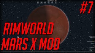 Rimworld Mars x mod - EP 7  -  Rimworld alpha 16 marsx 3.02