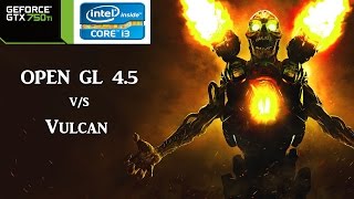 DOOM - GTX 750 Ti - Vulcan vs Open GL 4.5