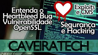 Entenda o Heartbleed Bug - Vulnerabilidade OpenSSL (SSL/TLS)