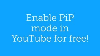 Use Picture in Picture mode in YouTube app for free! (Outside US)