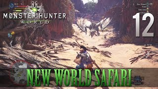 [12] New World Safari (Let's Play Monster Hunter: World [PS4 Pro] w/ GaLm)