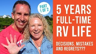 5 YEARS FULL-TIME RV. MISTAKES, REGRETS, DECISIONS. OUR TOP 5 (Part 1/2) | Full-time RV Life