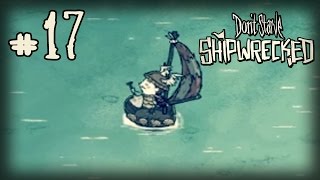 Don't Starve: Shipwrecked Прохождение: #17 - Бронированная лодка!