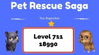 Pet Rescue Saga Level 711 18990 points No Boosters