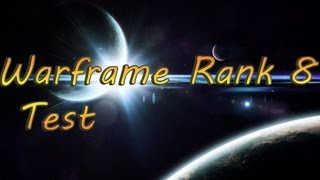 Warframe 8 Rank Test