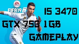 FIFA 19 Gameplay on | GTX 750 1GB - i5 3470 |