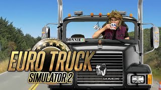 Zurück hinterm Steuer | Euro Truck Simulator 2 mit Donnie