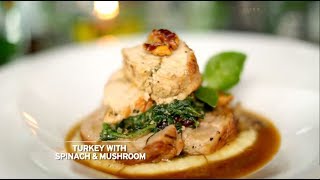 Chef's Table - Cut Meyriska dan Ryana Dea - Turkey with Spinach & Mushroom