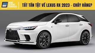 Tất tần tật về Lexus RX 2023 - Như thế này thì lại "cháy hàng"?
