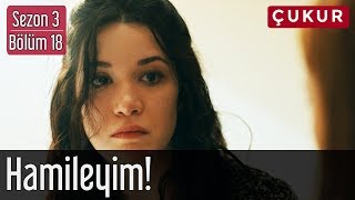 Çukur 3.Sezon 18.Bölüm - Hamileyim!