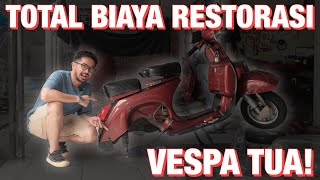 MAHAL ATAU MURAH?! BIAYA RESTORASI VESPA GUE - #BelajarVespa Ep. 5