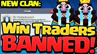 Clash Royale Tournament Clan - Win Traders BANNED