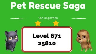 Pet Rescue Saga Level 671 25810 points No Boosters