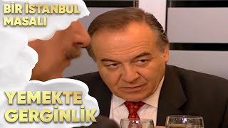 Yemekte Kozan'lar ve Arhan'lar Arasında Gerginlik! -Bir İstanbul Masalı 43. Bölüm
