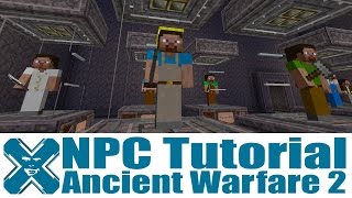 Ancient Warfare 2 - NPC Tutorial