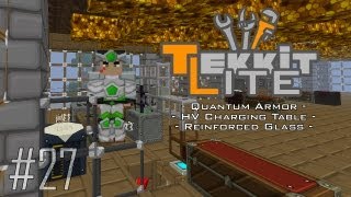 Tekkit Lite - Part 27: Quantum Armor, Charging Bench & Reinforced Glass