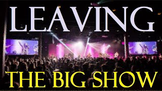 Leaving the Big Show