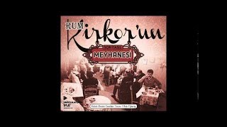 RUM KİRKOR UN MEYHANESİ BAKMIYOR ÇEŞMİ SİYAHIM (Turkish Of Music)