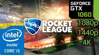 Rocket League: GTX 1060 - i5 (Simulated) - 1080p - 1440p - 4K