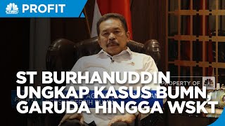 Buka-bukaan ST Burhanudding Ungkap Kasus Korupsi BUMN, Garuda Hingga WSKT