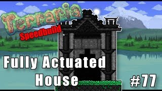 | Terraria Speedbuild | #77 - FULLY ACTUATED HOUSE