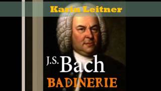 Bach ( Badinerie) - Karin Leitner