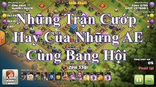 |Clash Of Clans| Những Trận Cướp Hay Của Các AE Cùng Bang Hội