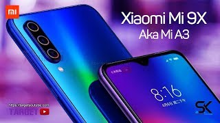 Xiaomi Mi 9X Aka Mi A3 - Introduction !!!