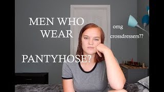 FAQ 24 -How do you feel about men who wear pantyhose?