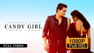 CANDY GIRL | JHOOM JHOOM | Starpixel Films