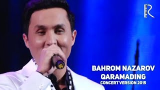 Bahrom Nazarov - Qaramading | Бахром Назаров - Карамадинг (concert version 2015)