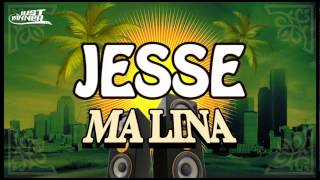 Jesse - Ma Lina (Son Officiel) [Just Winner]